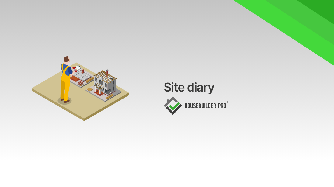 How site diary software can save hours on every build