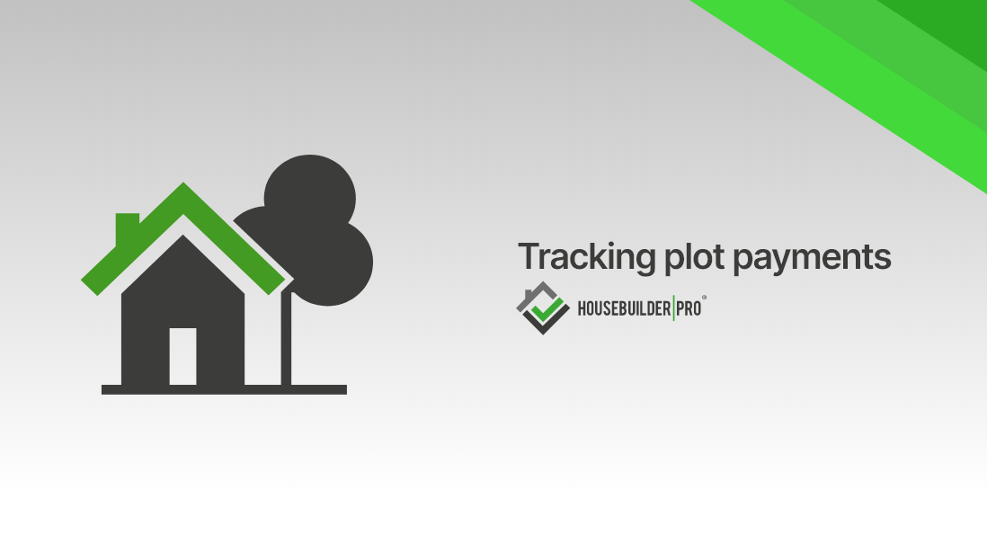 Tracking plot payments and forecasting revenue with Housebuilder Pro
